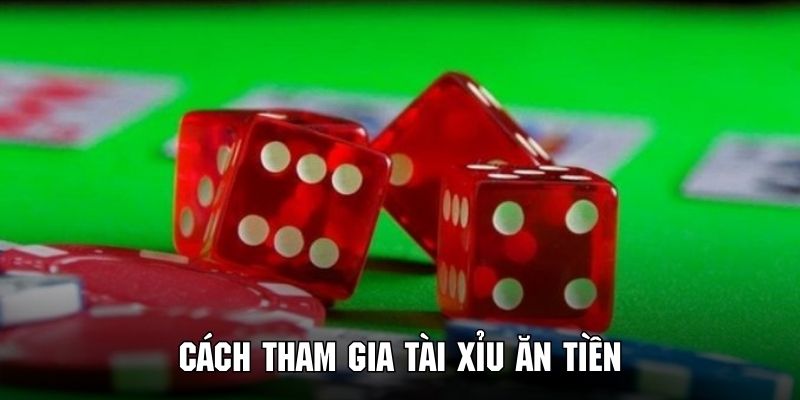 Tìm hiểu cách tham gia cực kỳ đơn giản về trò chơi tài xỉu trực tuyến