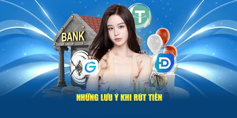 Những lưu ý rất quan trọng khi rút tiền Ae88